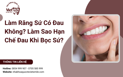 Làm Răng Sứ Có Đau Không? Làm Sao Hạn Chế Đau Khi Bọc Sứ?
