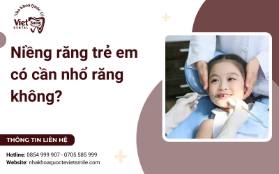 Niềng răng trẻ em có cần nhổ răng không?