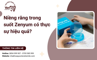 Niềng răng trong suốt zenyum có thực sự hiệu quả?