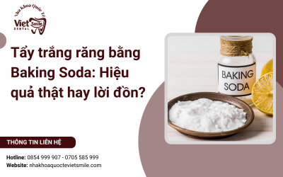 Tẩy trắng răng bằng Baking Soda: Hiệu quả thật hay lời đồn?