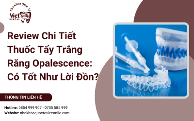 Review Chi Tiết Thuốc Tẩy Trắng Răng Opalescence: Có Tốt Như Lời Đồn?