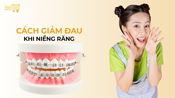 Top 10 cách giảm đau khi niềng răng hiệu quả tại nhà