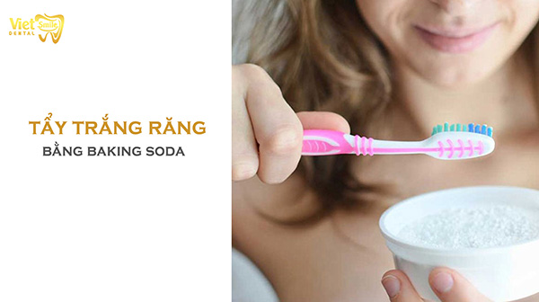 Những phương pháp tẩy trắng răng bằng Baking soda hiệu quả