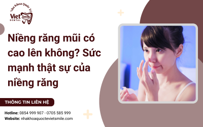 Niềng răng mũi có cao lên không? Sức mạnh thật sự của niềng răng Niềng răng mũi có cao lên không? Sức mạnh thật sự của niềng răng