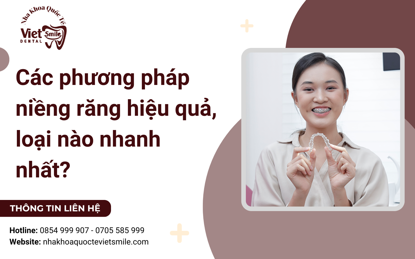 Các phương pháp niềng răng hiệu quả, loại nào nhanh nhất?