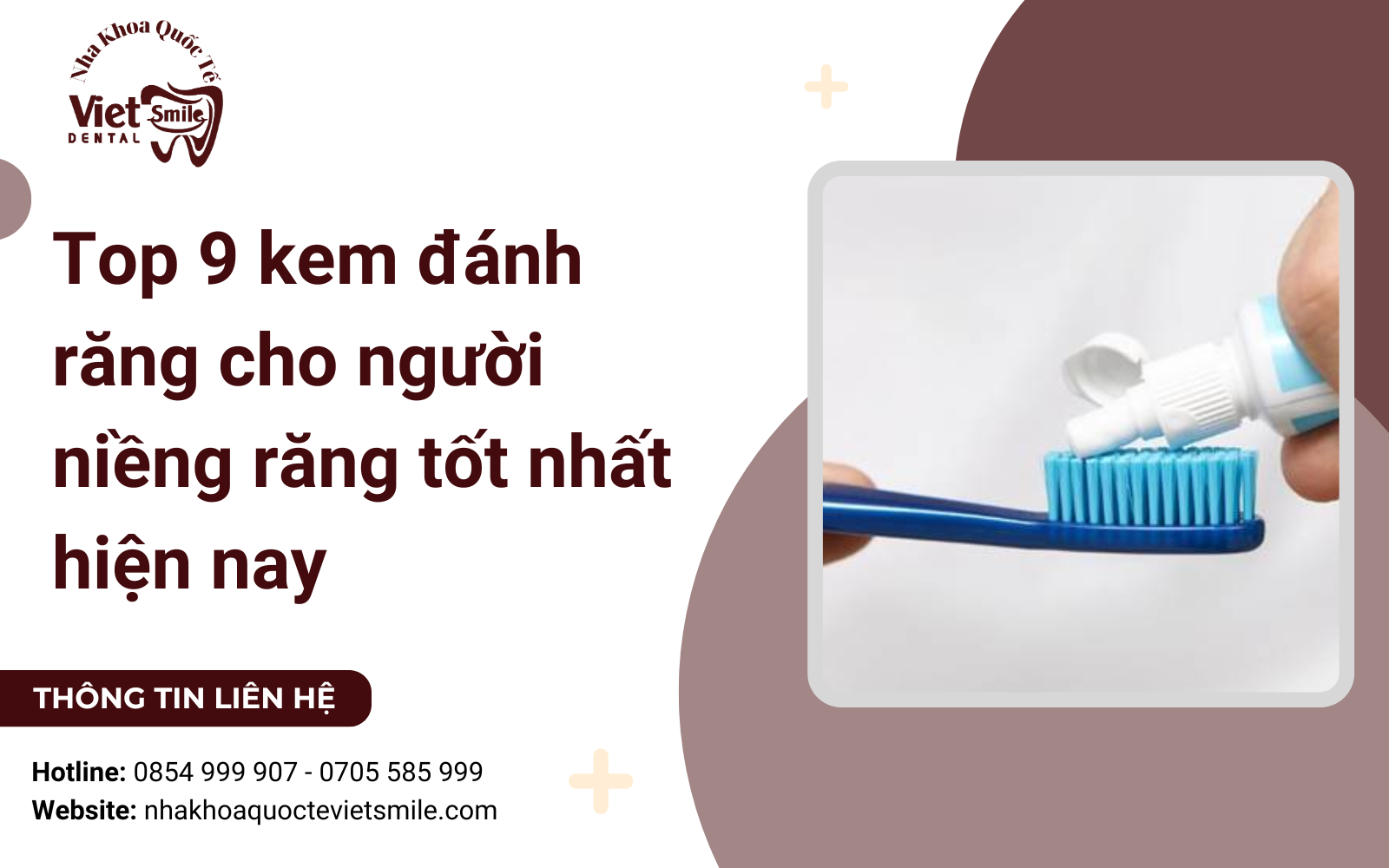 Top 9 kem đánh răng cho người niềng răng tốt nhất hiện nay