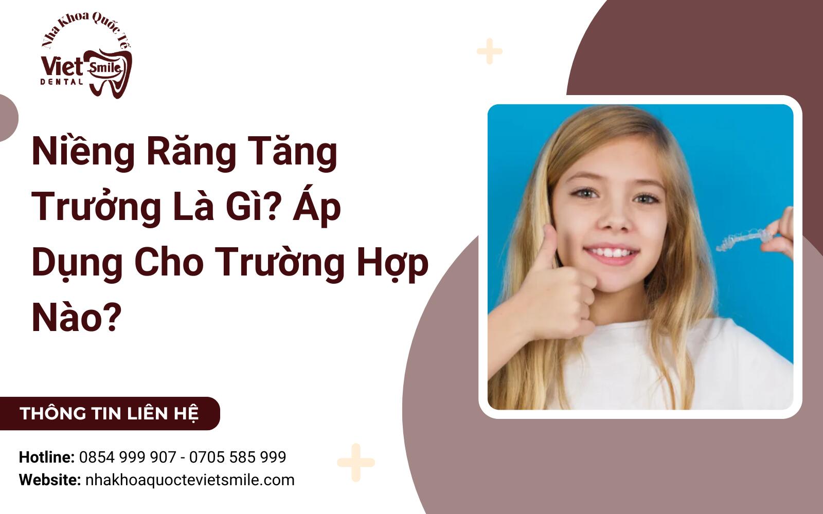 Niềng Răng Tăng Trưởng Là Gì? Áp Dụng Cho Trường Hợp Nào?