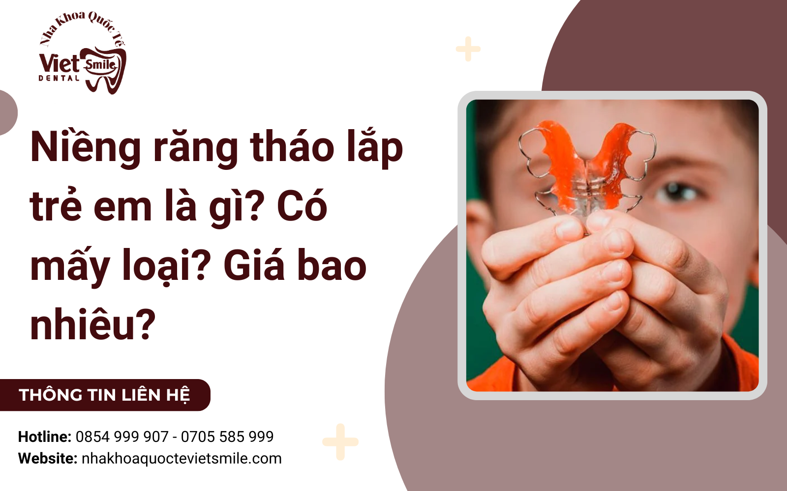 Niềng răng tháo lắp trẻ em là gì? Có mấy loại? Giá bao nhiêu?