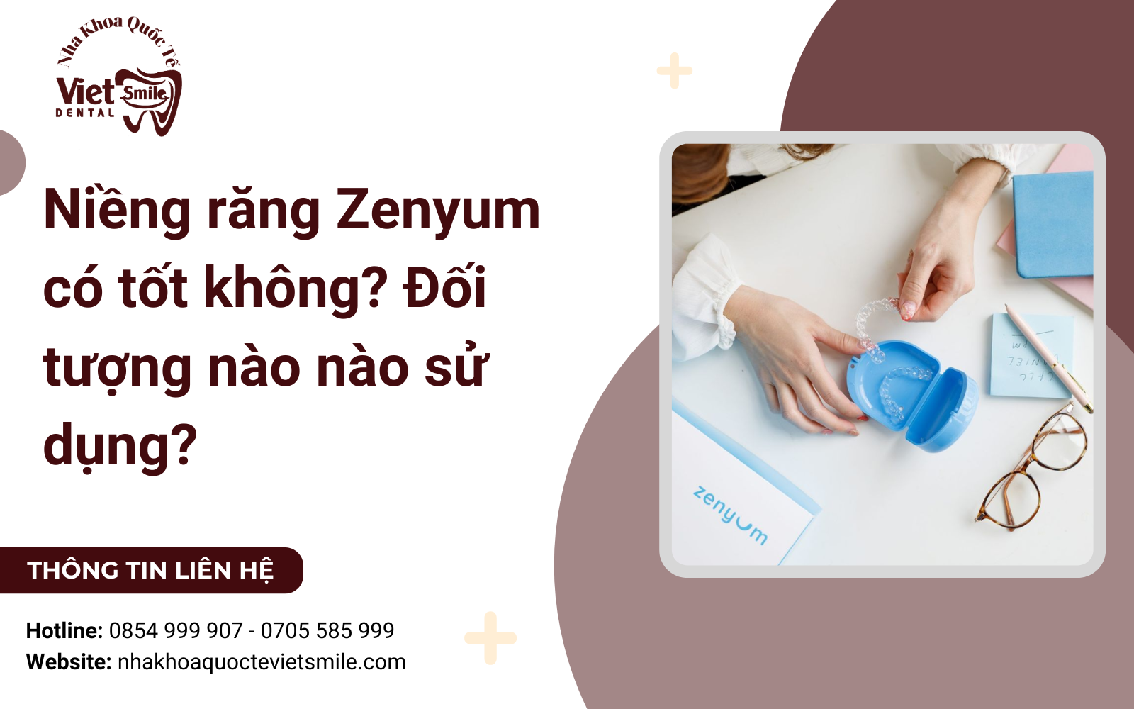 Niềng răng Zenyum có tốt không? Đối tượng nào nào sử dụng?
